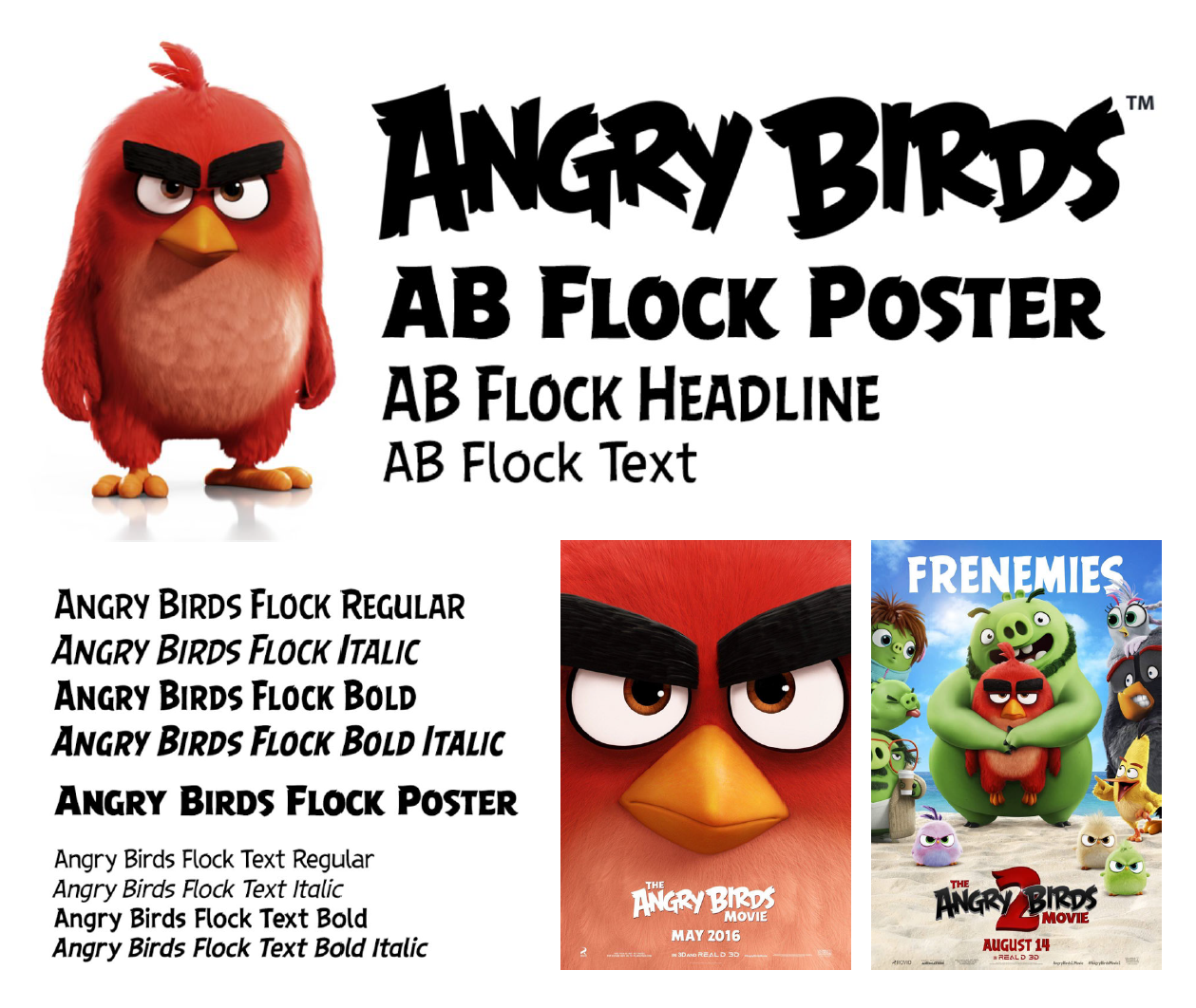 Angry Birds Flock font family was created in preparation for the movie marketing activities. Several weights and styles were designed to cover all use cases for that extra feathery touch! Angry Birds Flock type family is yet another collaboration with type master John Roshell from Comicraft