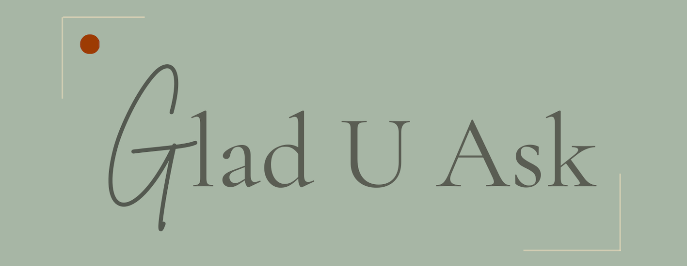 Glad U Ask