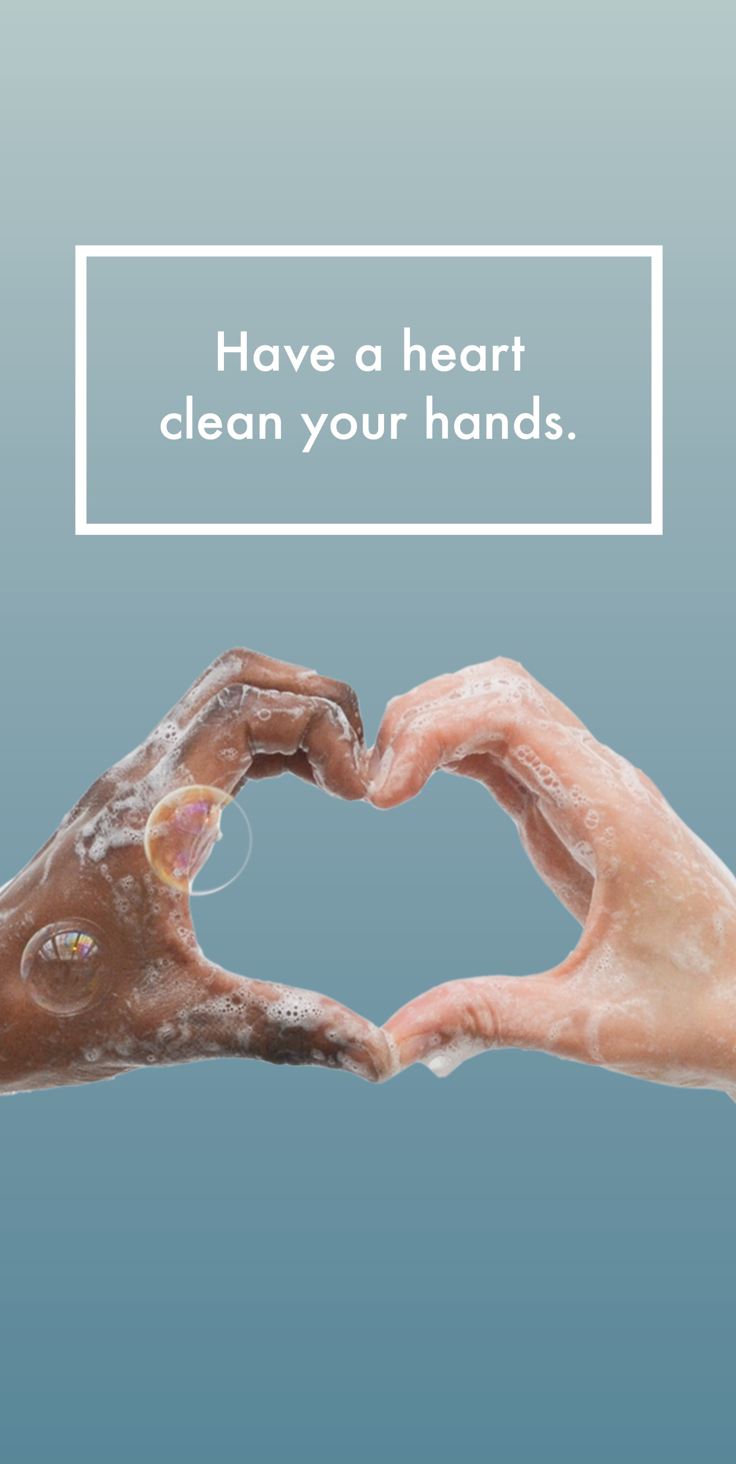Poster with the slogan 'Have a heart clean your hands'. Two soapy hands come together to form a heart shape against a grey-blue gradient background.
