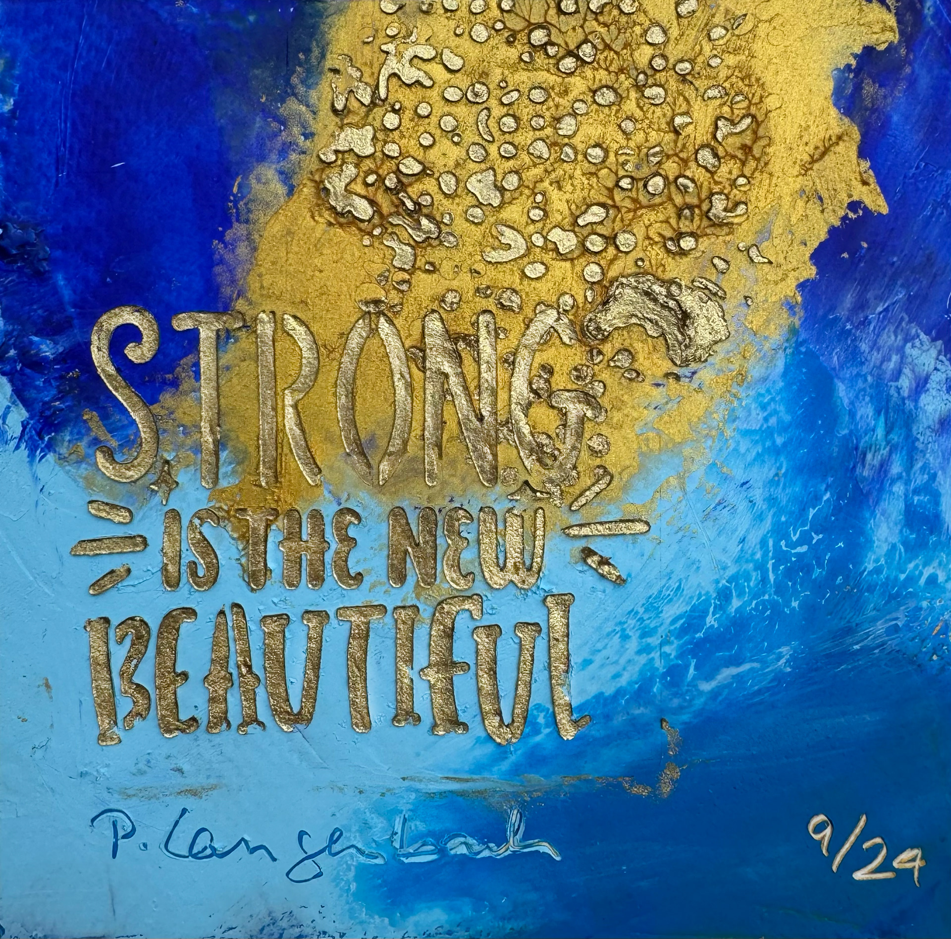 Strong – is the new beautiful. Ölfarbe mit Coldwax Mixed Media, 14 x 14 cm auf säurefreiem Papier 250 g/qm; 99,- Euro mit Passepartout