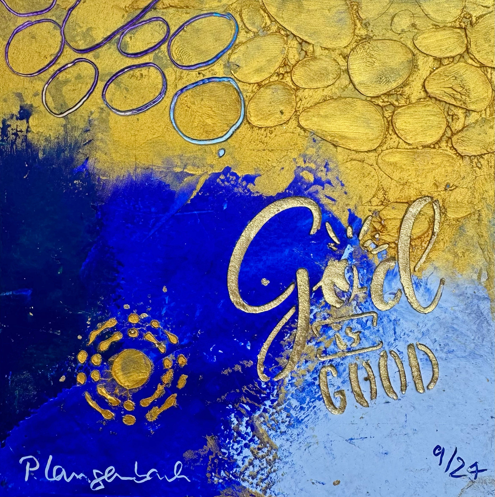 God is good. Ölfarbe mit Coldwax Mixed Media, 14 x 14 cm auf säurefreiem Papier 250 g/qm; 99,- Euro mit Passepartout