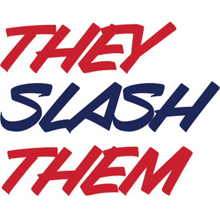 They Slash Them