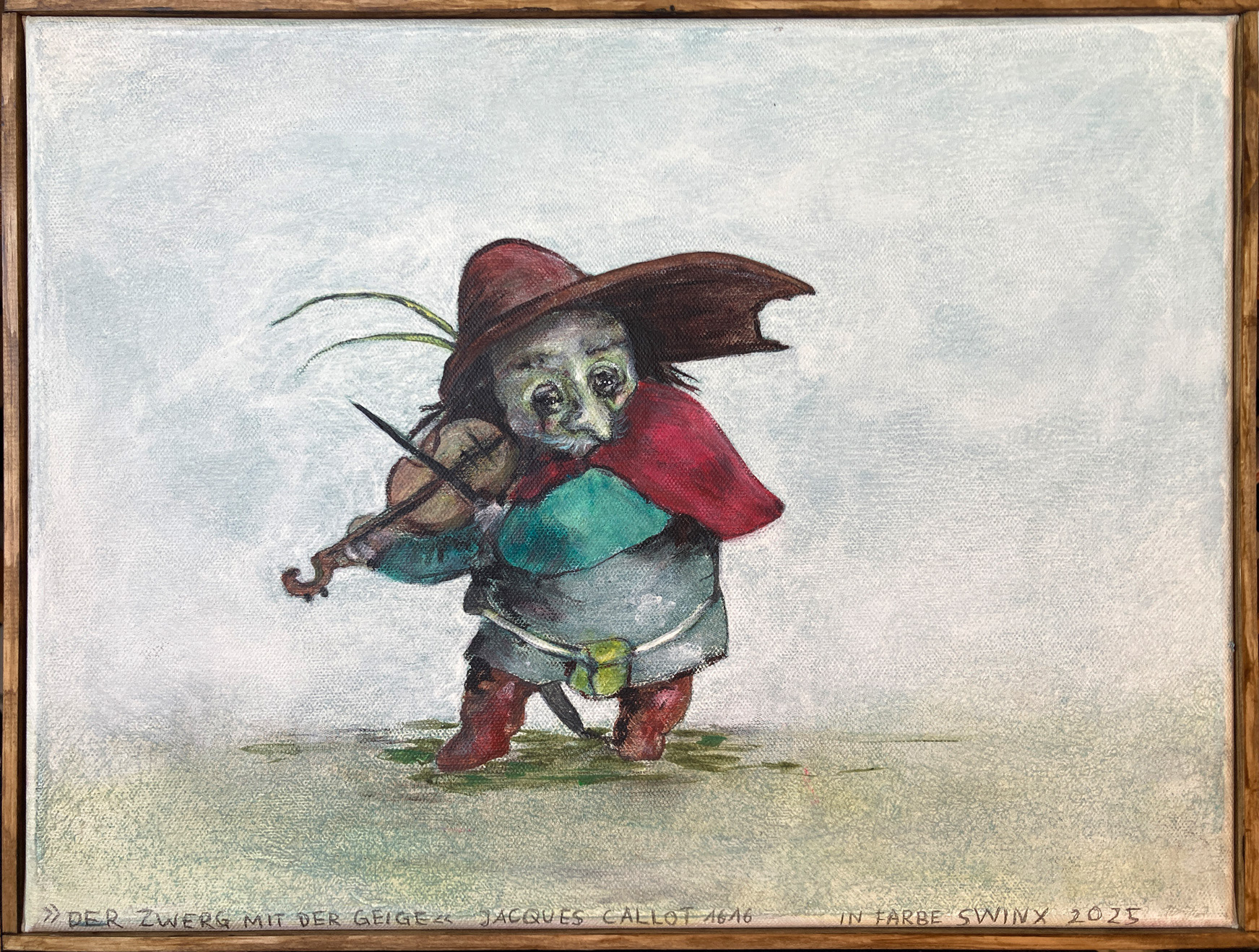 »Der Zwerg mit der Geige« Jacques Callot 1616 - in Farbe, 40 x 30, Acrylfarbe auf Leinwand, Holzrahmen, Messingnägel, 750,–