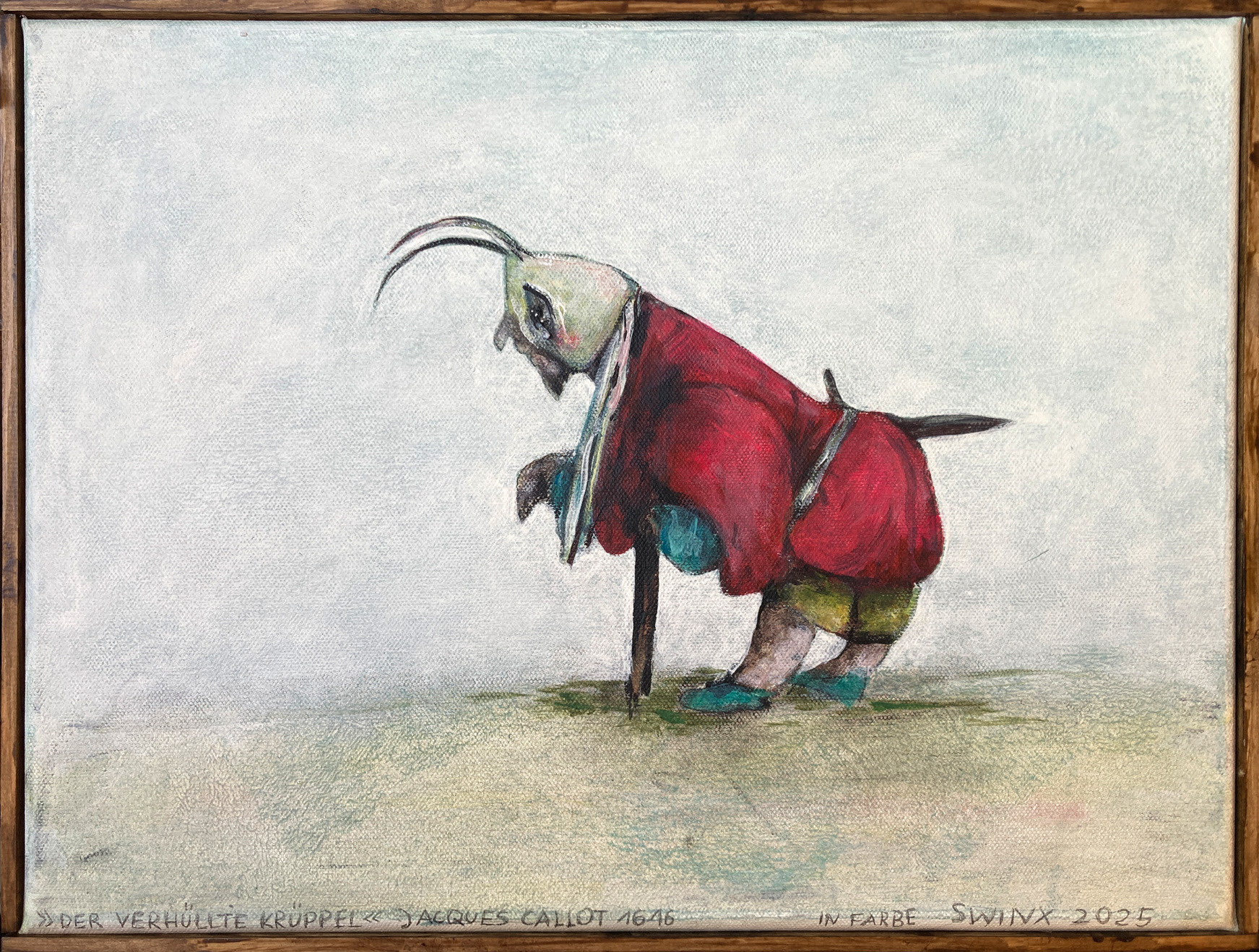 »Der verhüllte Krüppel« Jacques Callot 1616 - in Farbe, 40 x 30, Acrylfarbe auf Leinwand, Holzrahmen, Messingnägel, 750,–