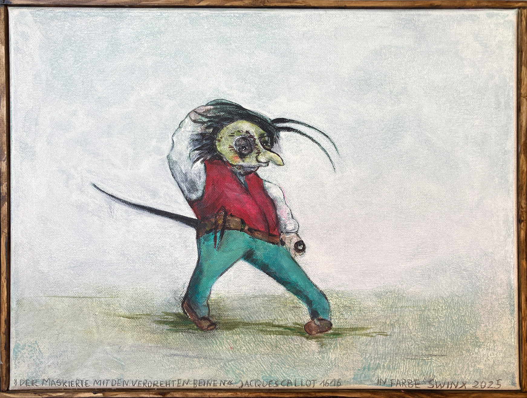 »Der Maskierte mit den verdrehten Beinen« Jacques Callot 1616 - in Farbe, 40 x 30, Acrylfarbe auf Leinwand, Holzrahmen, Messingnägel, 750,–