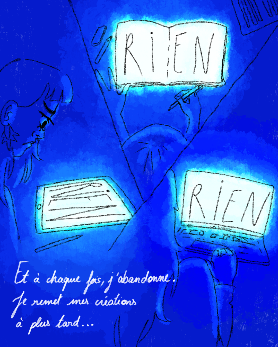 Et à chaque fois, j'abandonne. Je remet mes créations à plus tard.