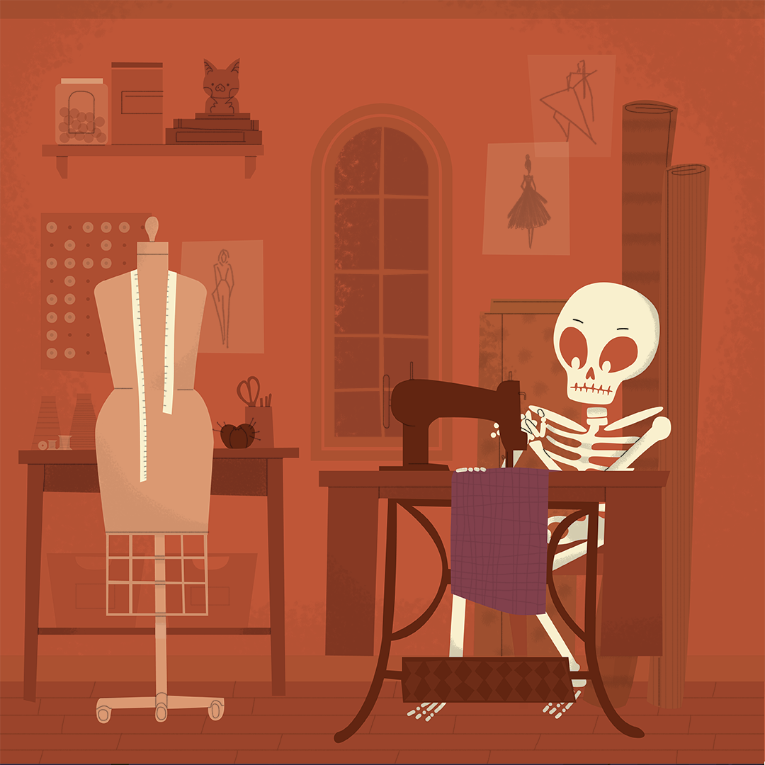 Day 14: Skeleton Growing up, Pat always said they felt it was ‘in their bones to sew & when you love your job as much as Pat, not even death can stop you. They’re the best seamstress and tailor in the tri-state area. They can make any garment monster friendly with all the extra arms, holes, legs, or anything else you can imagine or need.