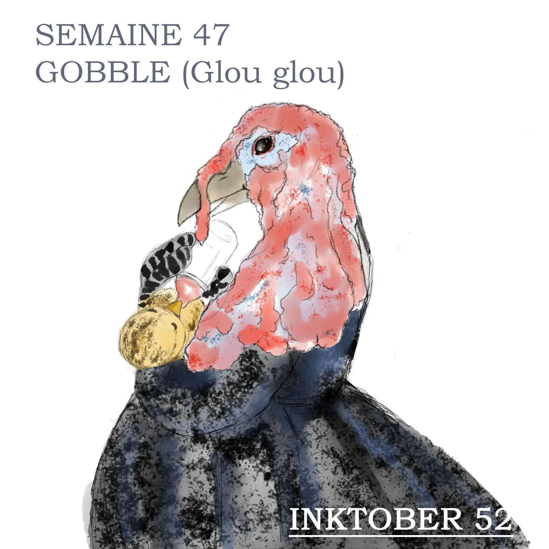 Semaine 47 - Gobble
