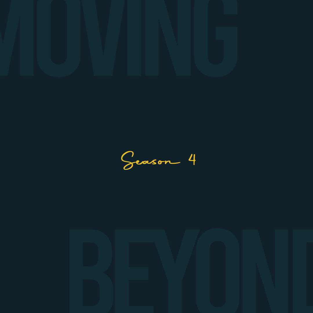 Content creation for Moving Beyond Season 4 program