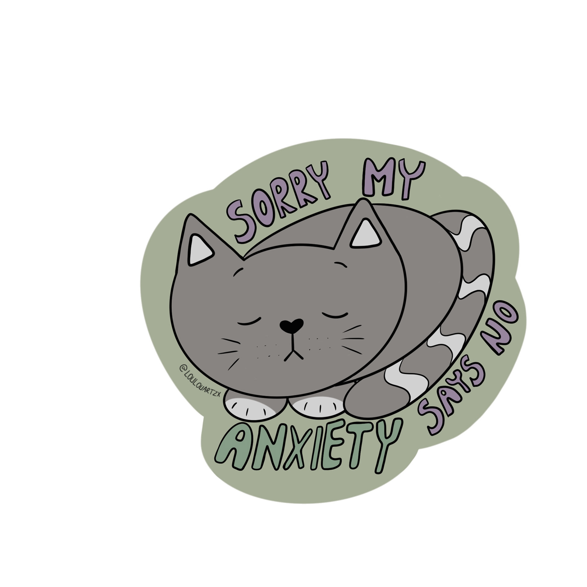 Sticker Design - 'Sorry my anxiety says no' - Medium: Procreate