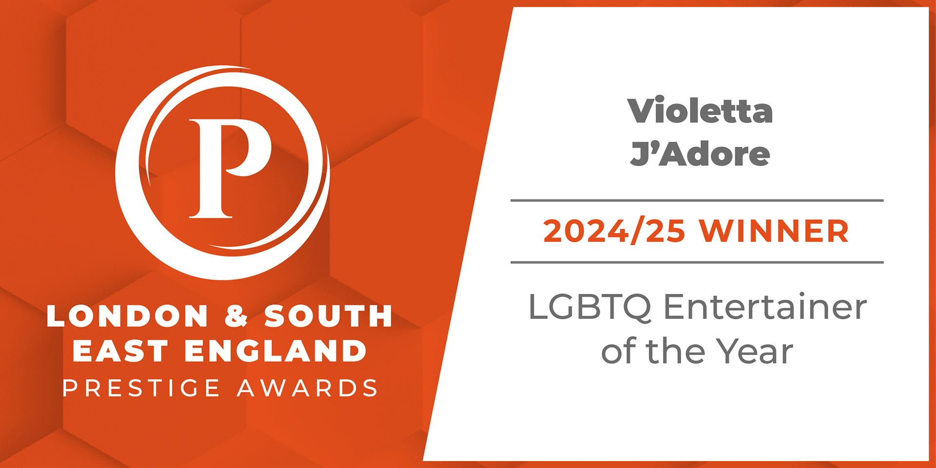 LGBTQ Entertainer of the Year banner for Violetta J'Adore awarded by the Prestige Awards
