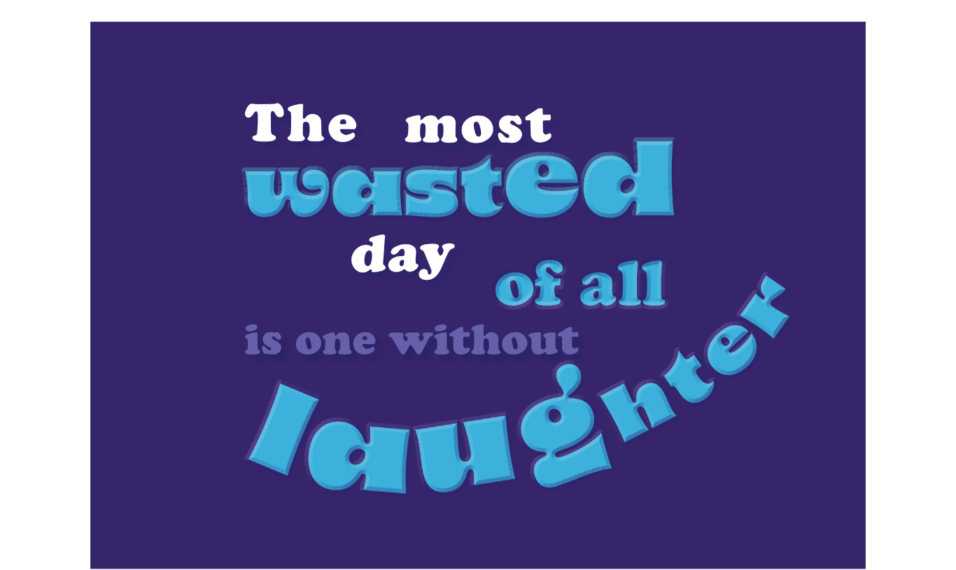 Playful mixed-typeface typographic poster by Amanda Vest on purple background with the quote 'The most wasted day of all is one without laughter' — experimental scale and weight contrast in Adobe InDesign