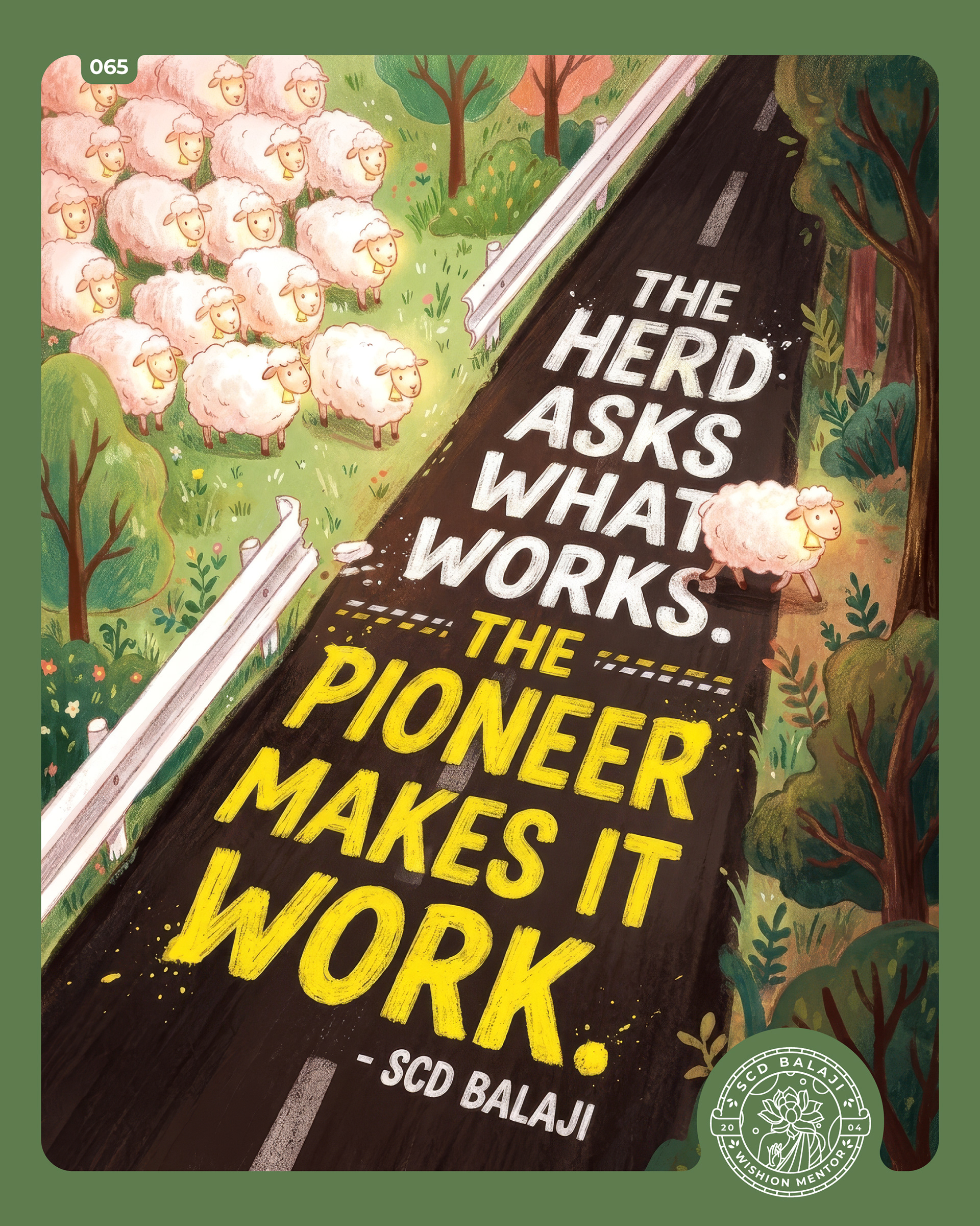 Herd vs Pioneer quote illustration by SCD Balaji: a flock of sheep beside a road with the words The Herd asks what works. The Pioneer makes it work.
