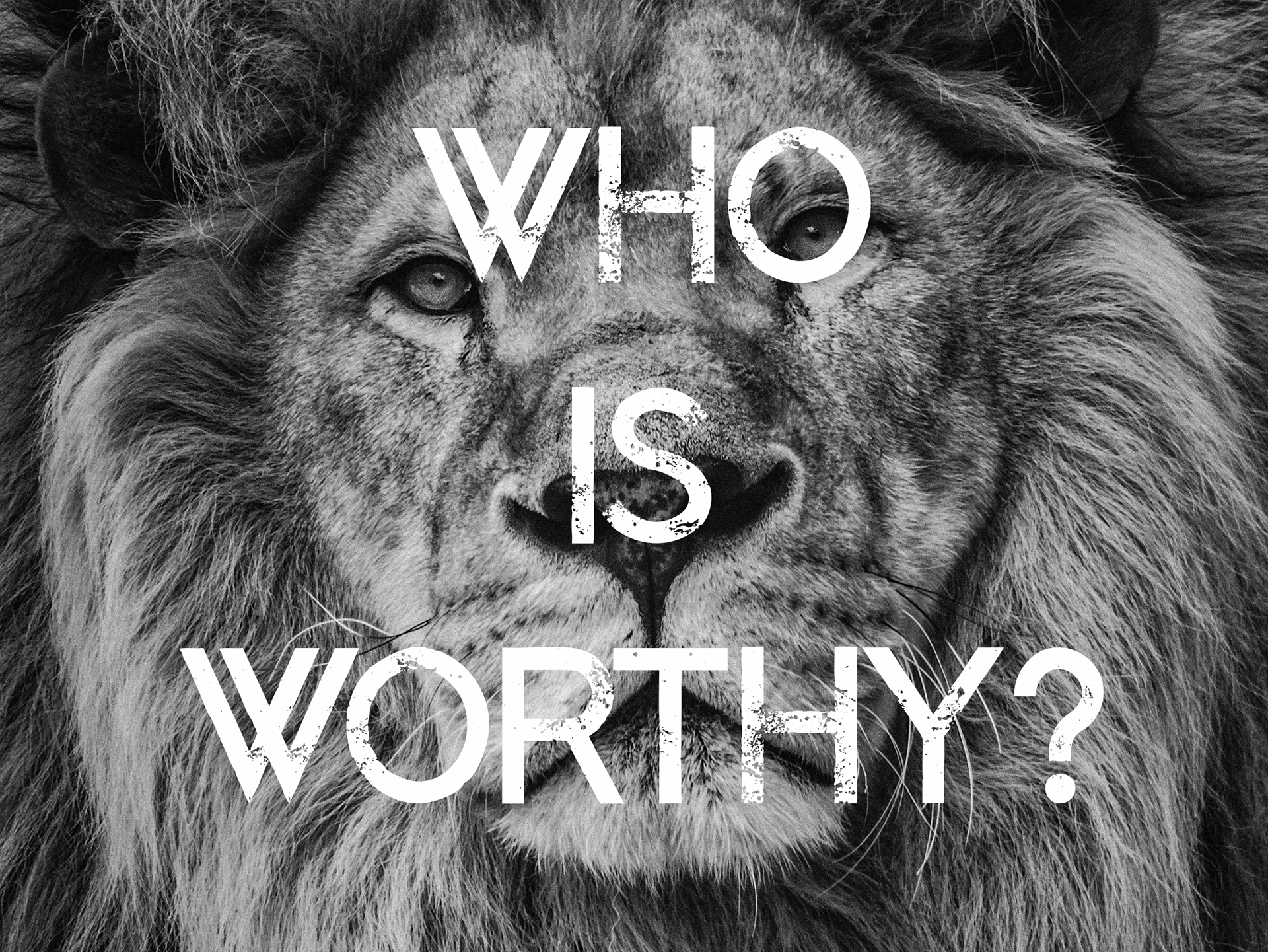 Graphic for sermon: "Who Is Worthy?"