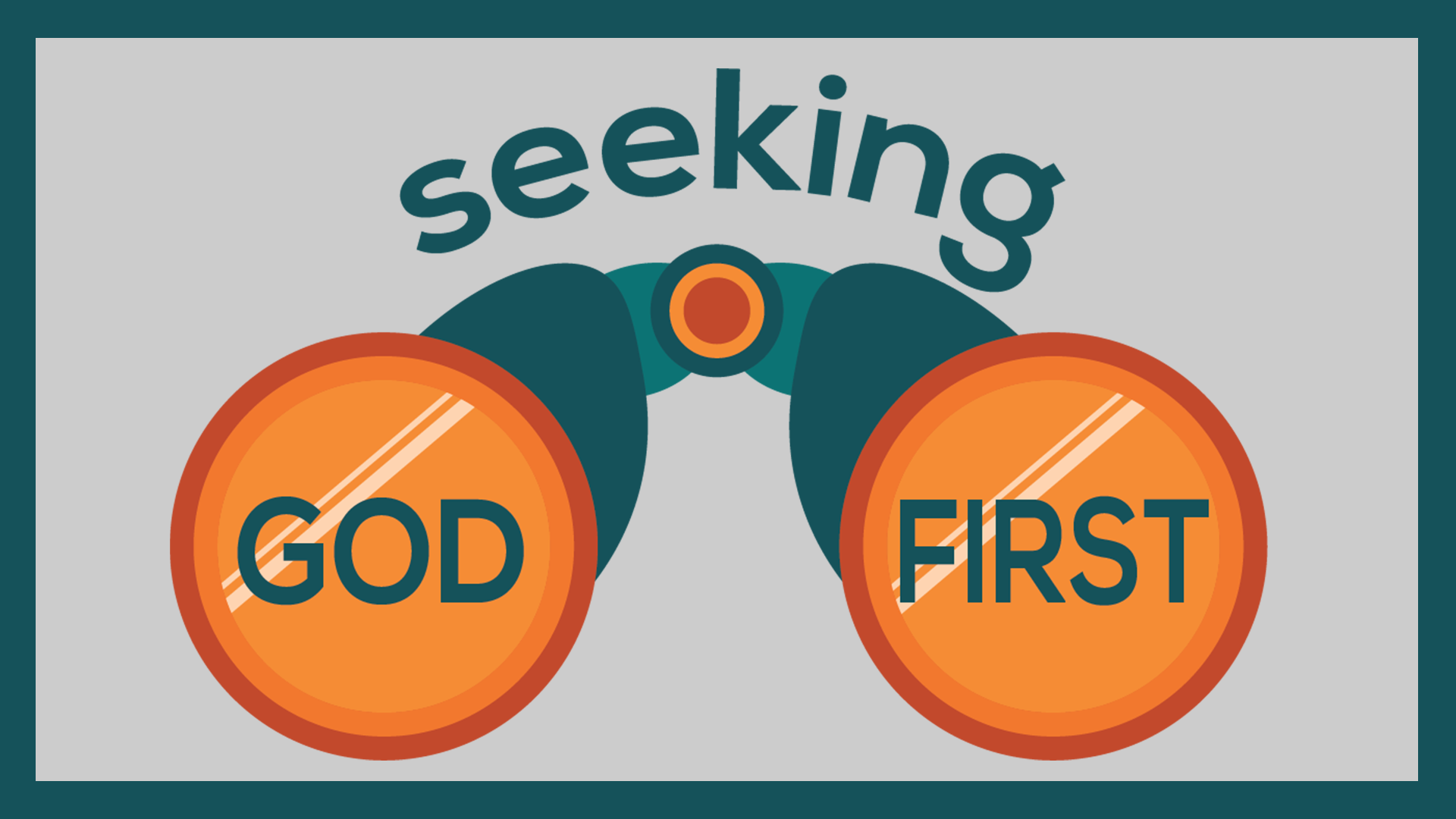 Graphic for sermon: "Seeking God First"