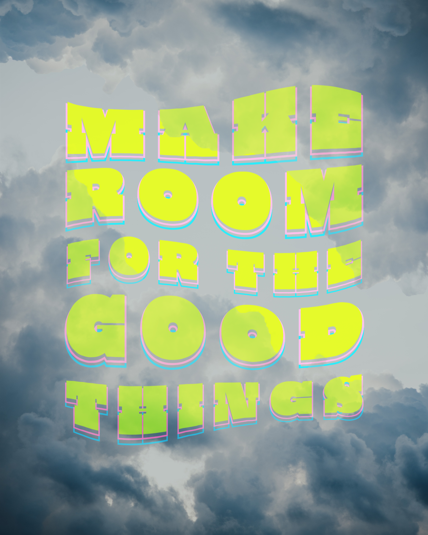Make Room for the Good Things