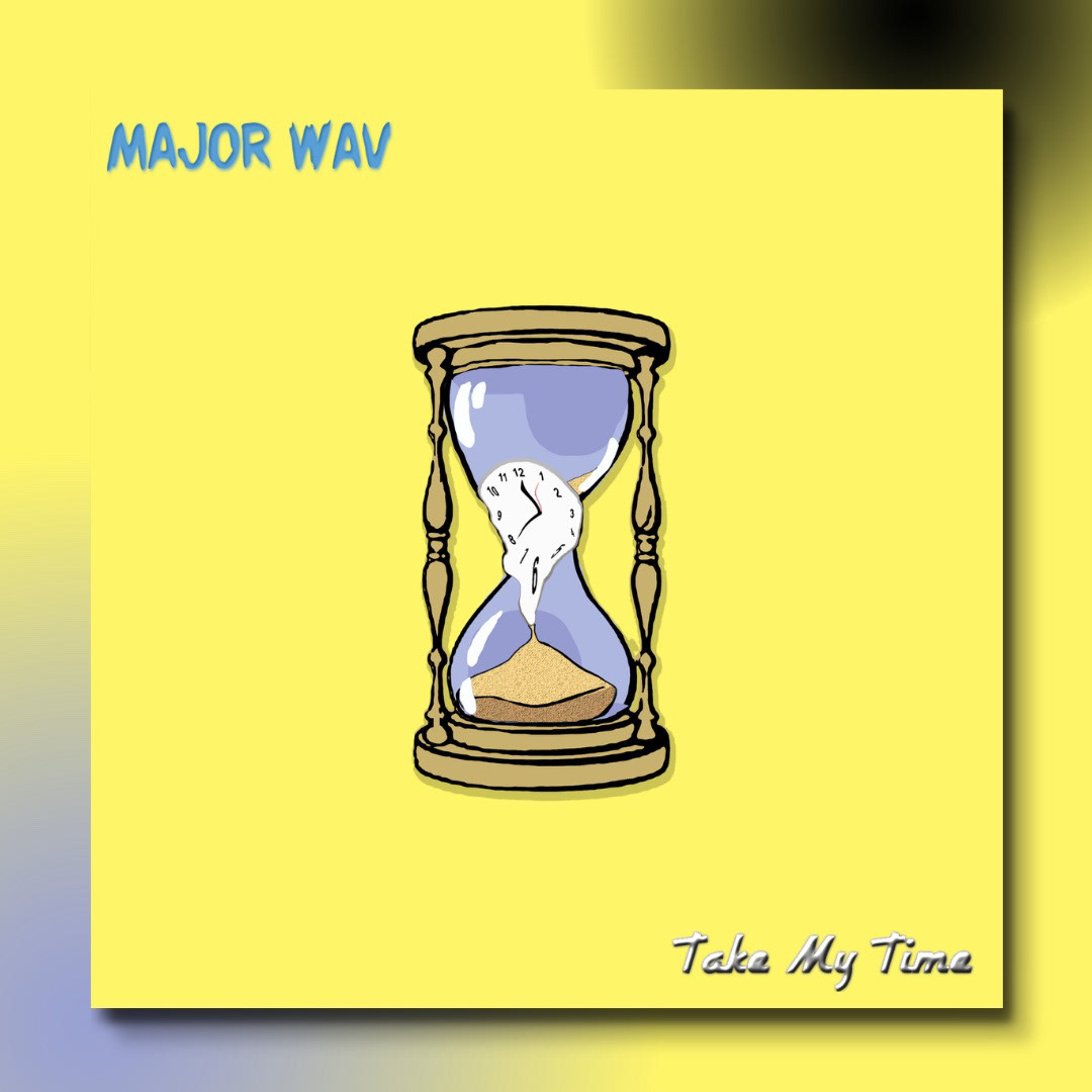 Music album cover art - MajorWav "Take My Time"