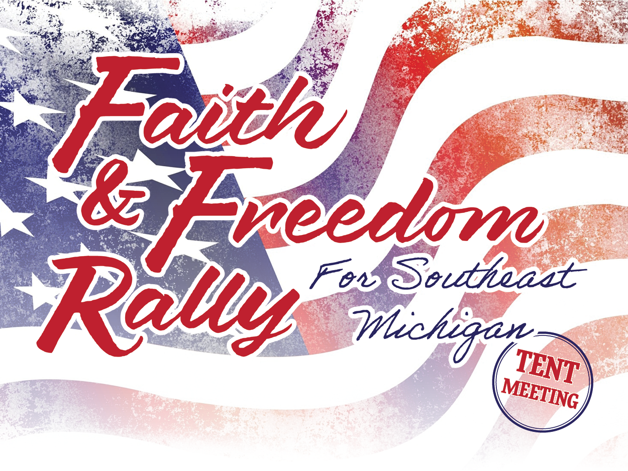 USA flag picture, Faith & Freedom Rally for Southeast Michigan Tent Meeting text