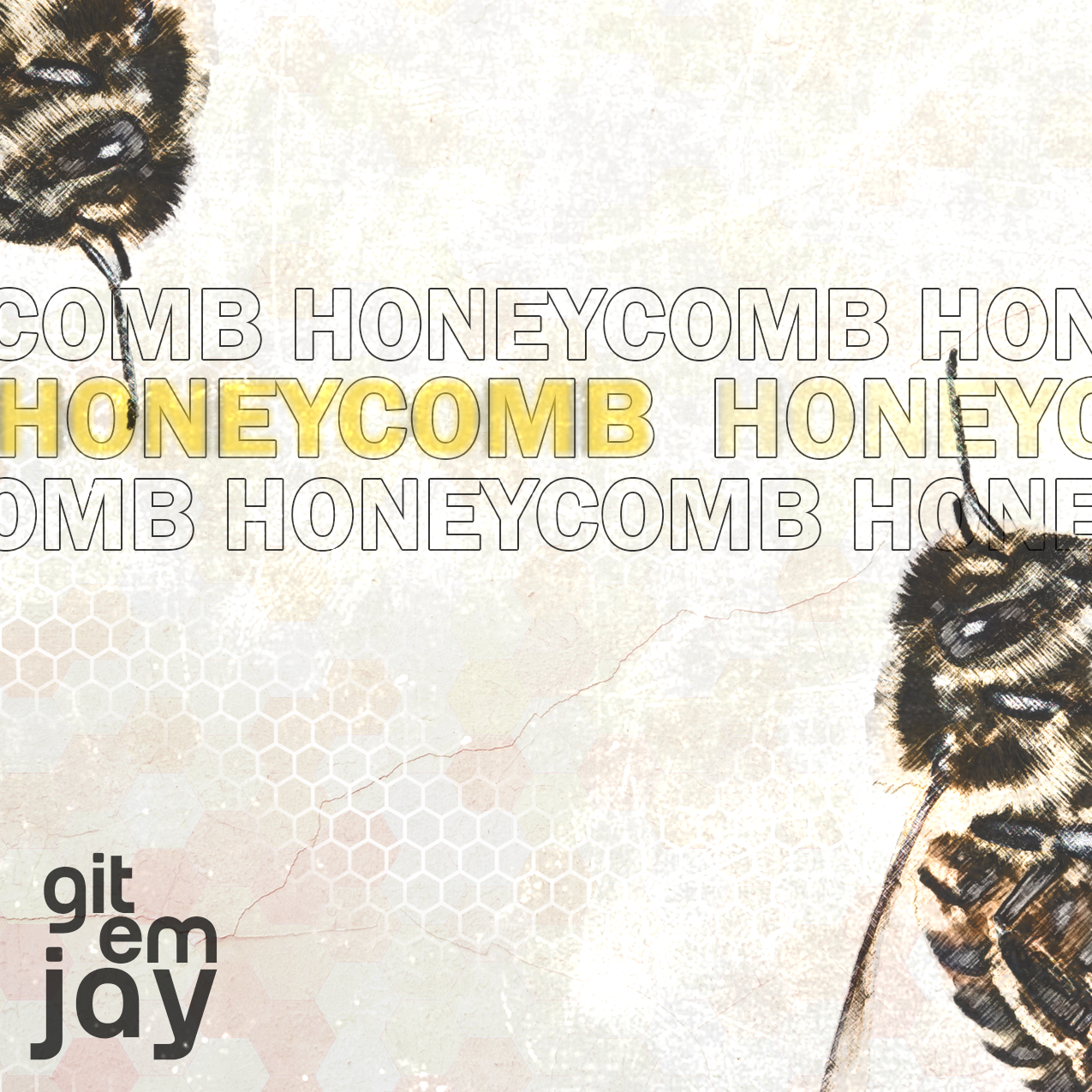 gitemjay | "Honeycomb" Single