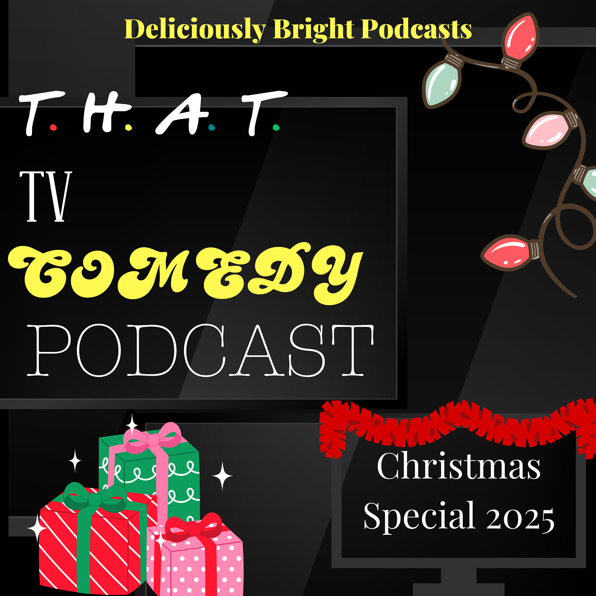 Text: That TV Comedy Podcast Christmas Special 2025. With presents, christmas lights and tinsel.
