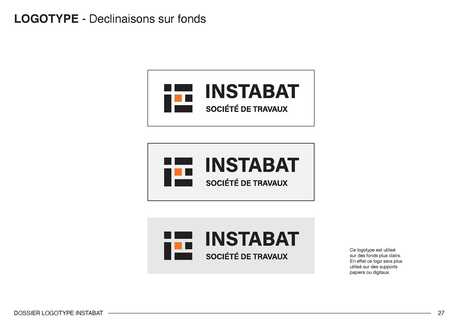 Déclinaisons sur différents fonds du logotype de l'entreprise Instabat. Declinations of the Instabat company logo on different backgrounds.