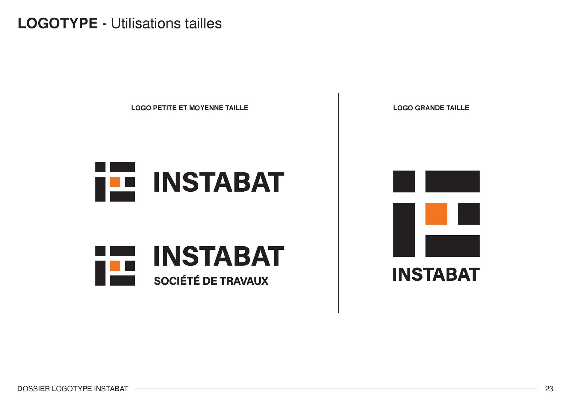 Utilisations des différentes tailles du logotype de l'entreprise Instabat. Uses of the different sizes of the Instabat company logo.