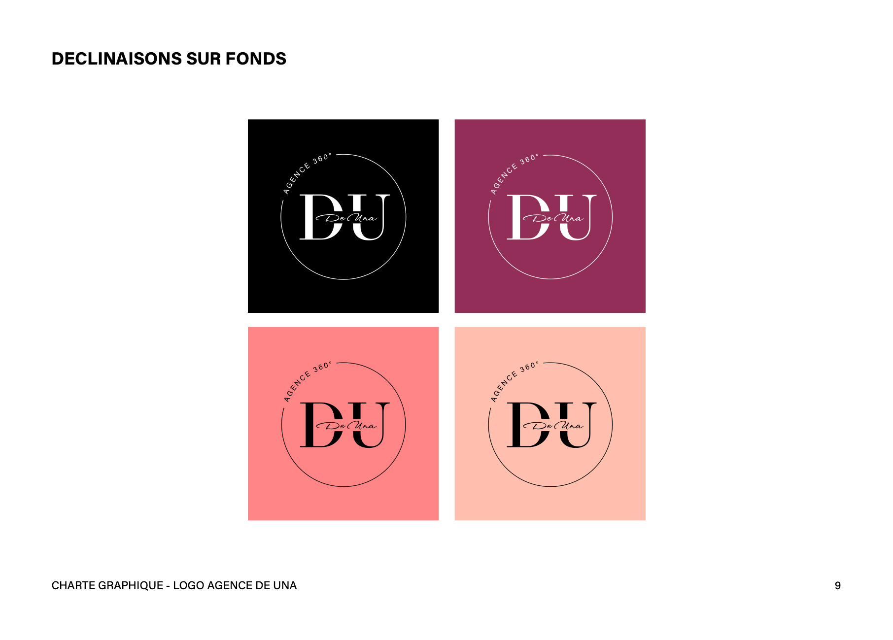 Declinaisons sur different fonds du logotype de l'agence De Una. Declinations on different backgrounds of the logotype of the agency De Una.