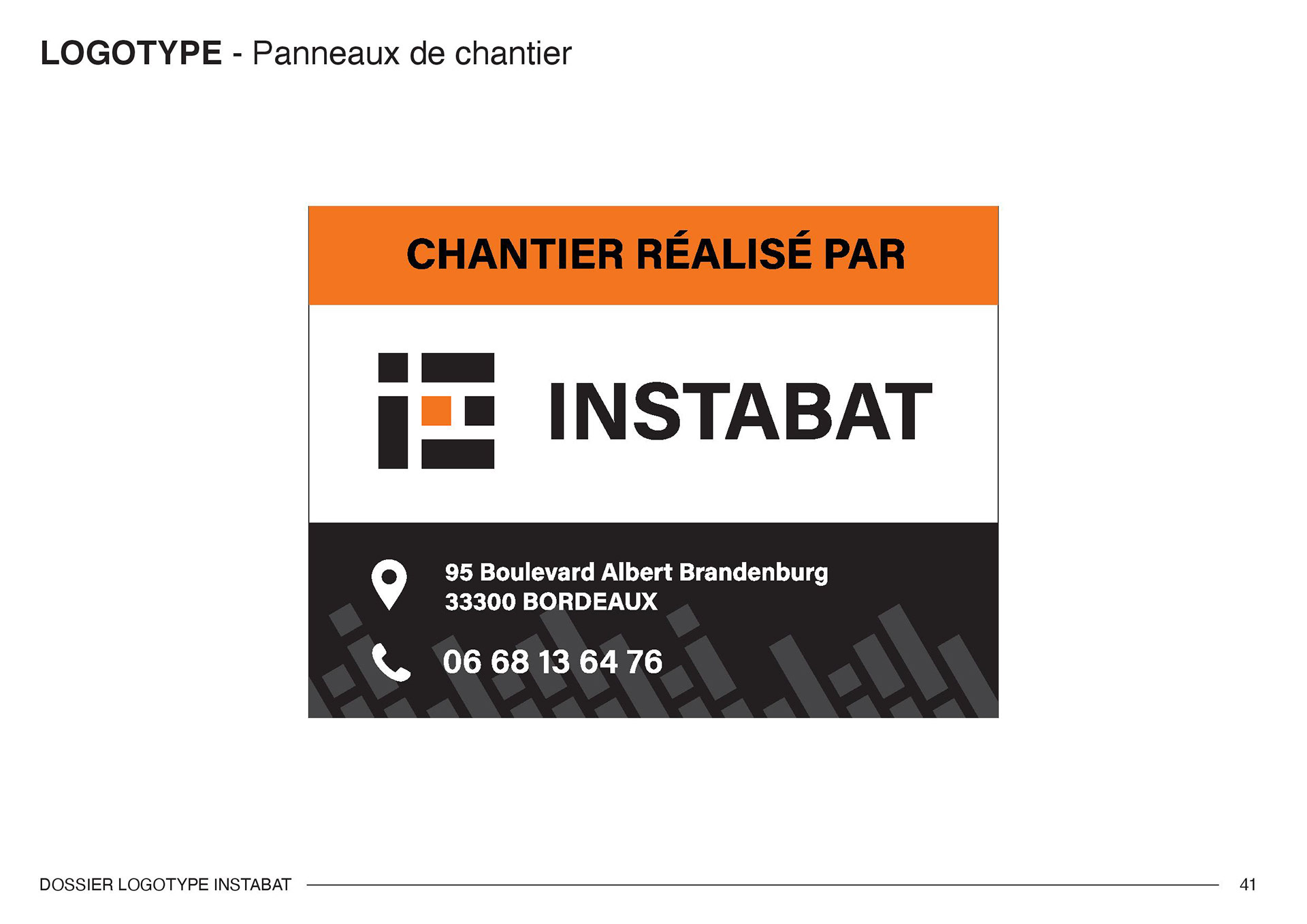Panneaux de chantier avec l'identité visuelle de l'entreprise Instabat. Site signs with the visual identity of the company Instabat.