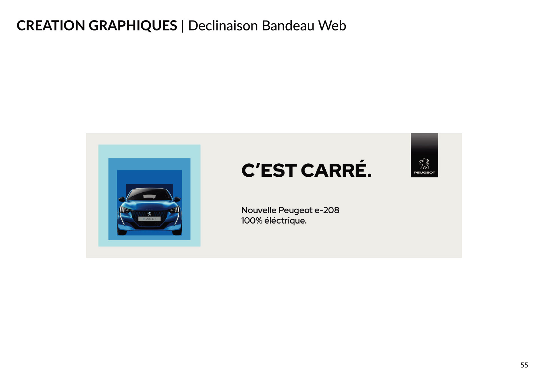 Bandeau web pour la campagne de communication de la Peugeot e-208 100% électrique. Web banner for the communication campaign of the 100% electric Peugeot e-208.