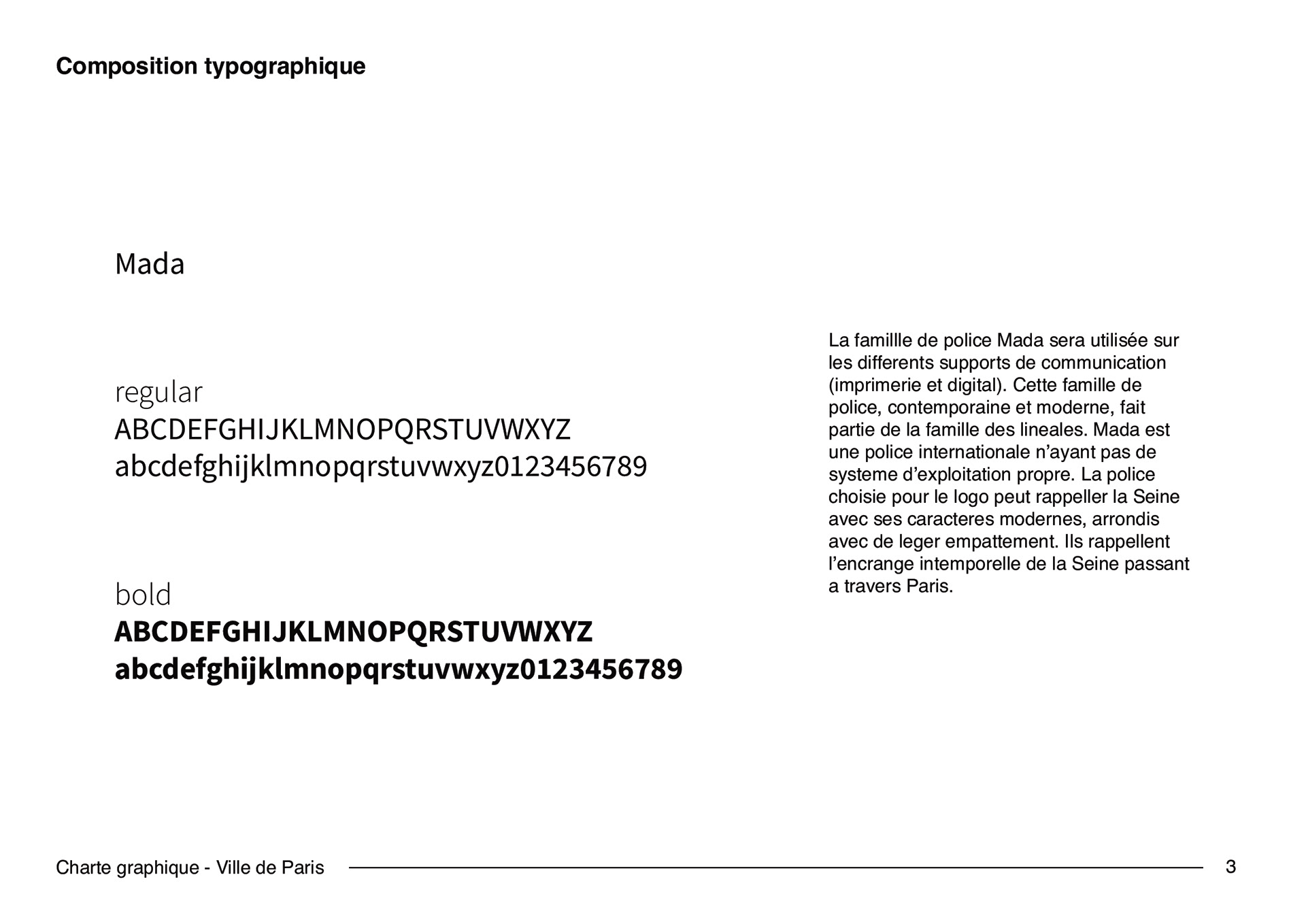 Composition typographique du logotype réinterprétant le logo original de la ville de Paris. Typographic composition of the logotype reinterpreting the original logo of the city of Paris.