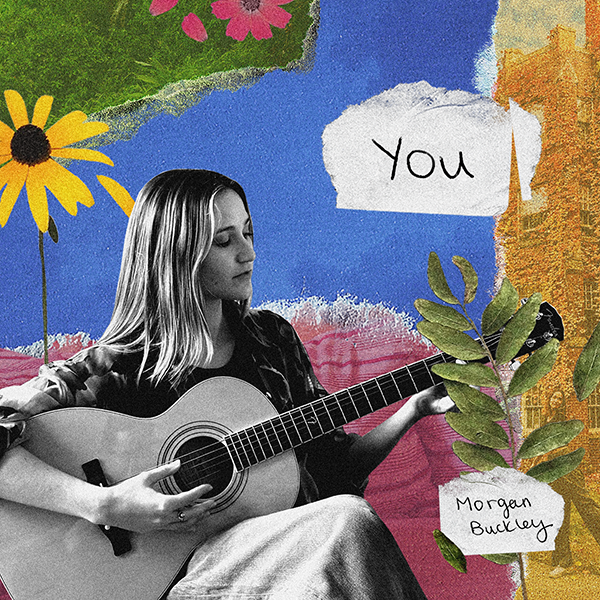 You // Morgan Buckley
