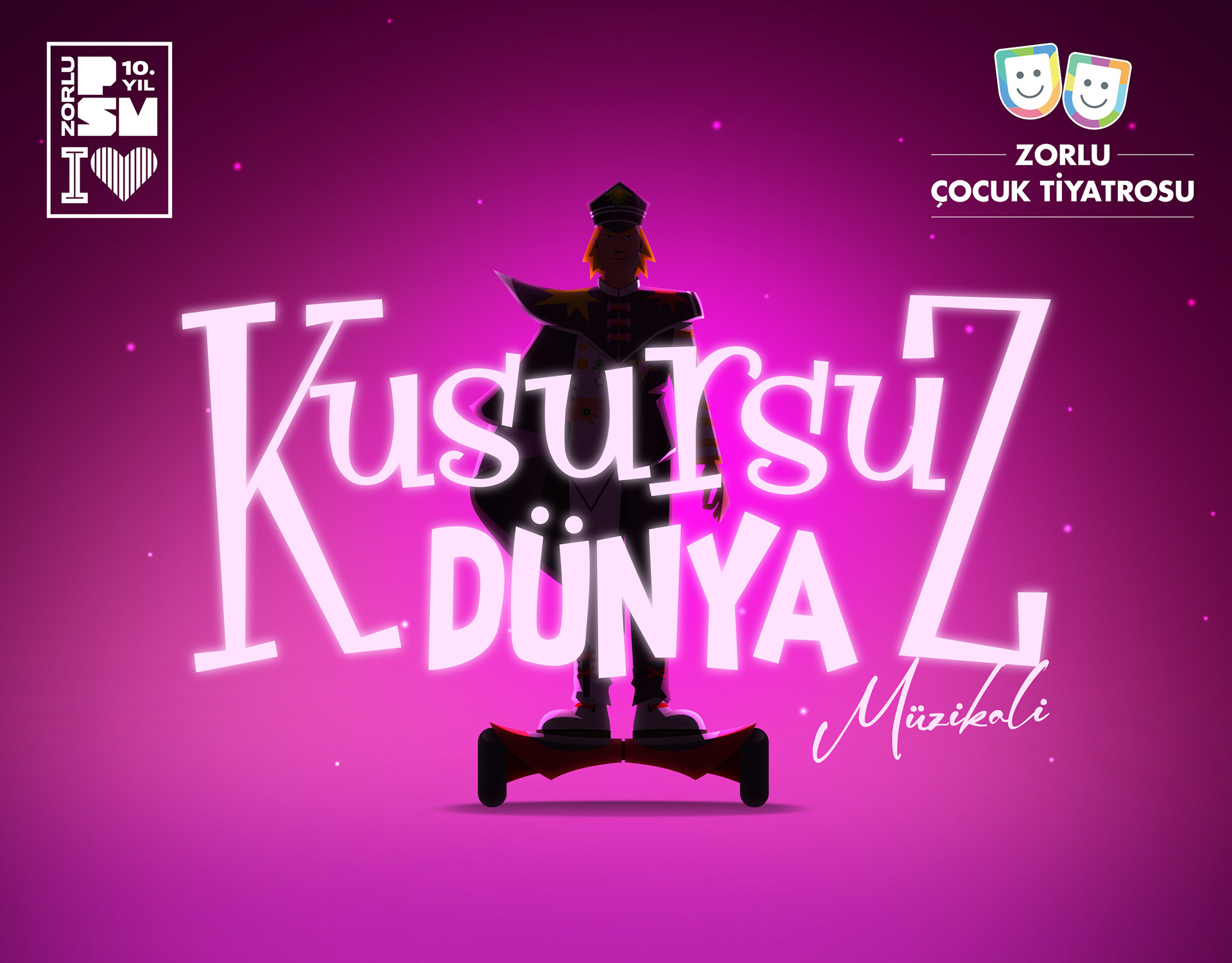 Kusursuz Dünya musical poster with neon title, Zorlu PSM Children’s Theatre, Istanbul
