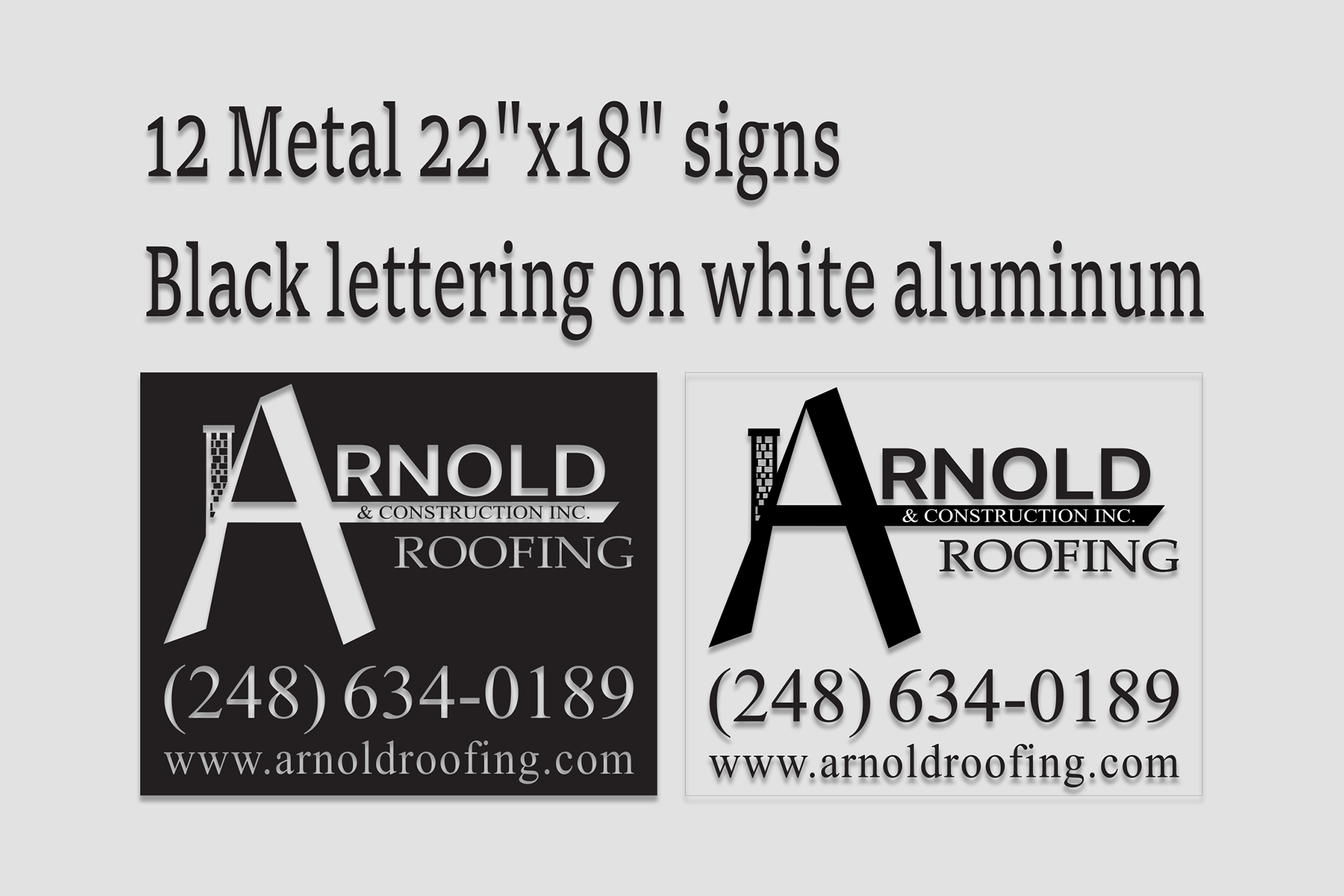Design and layout for metal exterior signs.