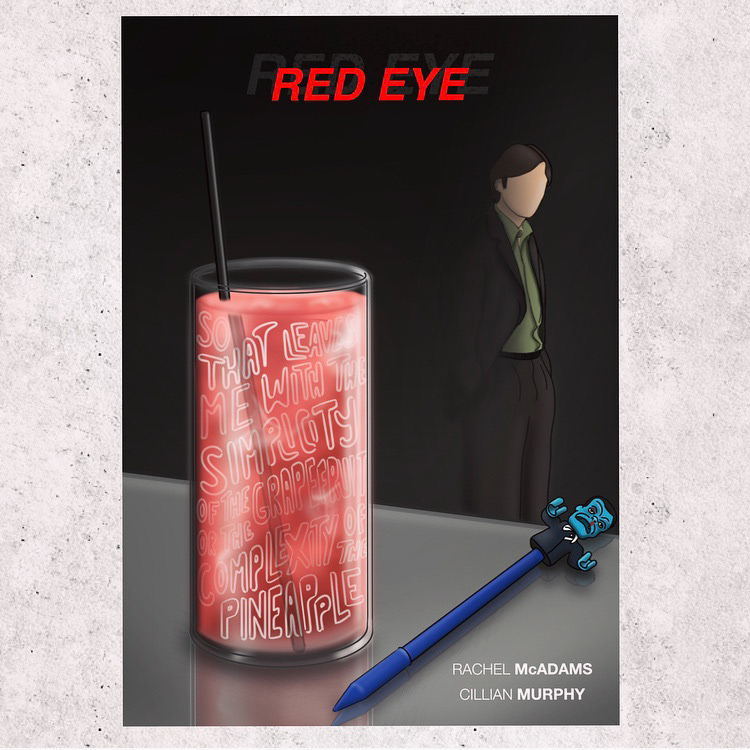 Sketchbook on iPad // Created an alternative poster for one of my favorite movies, Red Eye (2005). "So that leaves me with the simplicity of the grapefruit or the complexity of the pineapple... Grapefruit sea breeze."