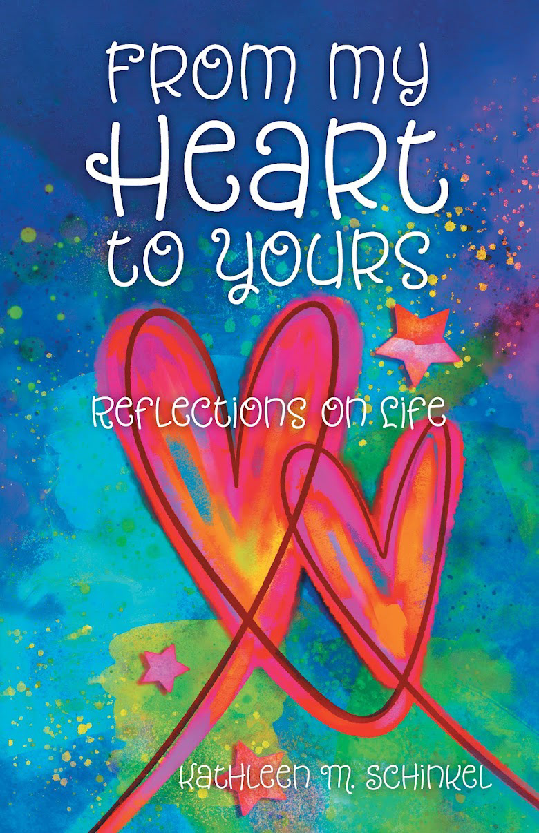 From My Heart to Yours by Kathleen M. Schinkel