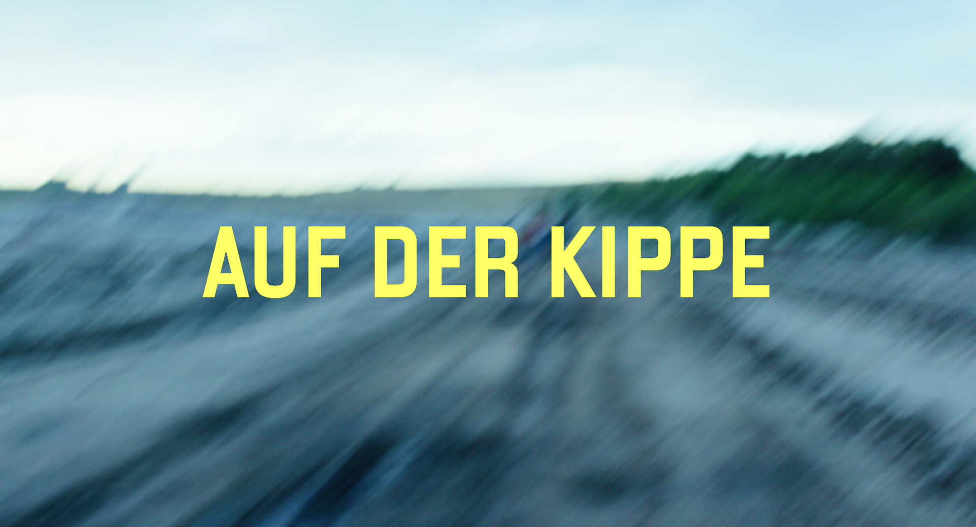 Auf der Kippe