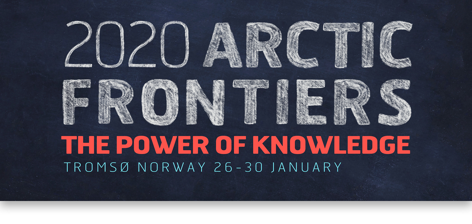 Chalk on blackboard: 2020 Arctic Frontiers, The Power of Knowledge, Tromsø Norway 26 - 30 January
