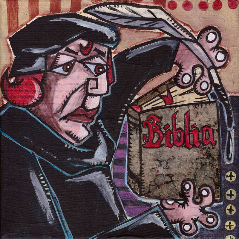 Martrin Luther BIBLIA - Acryl und Collage auf Leinwand - 2017