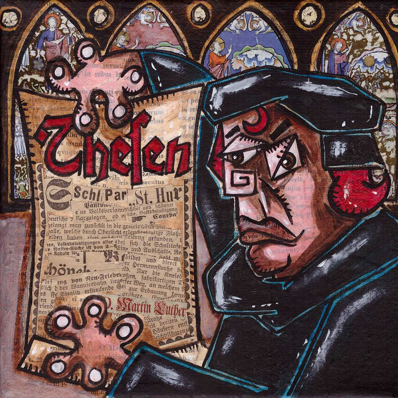 Martrin Luther Thesen (2.Fassung) - Acryl und Collage auf Leinwand - 2016