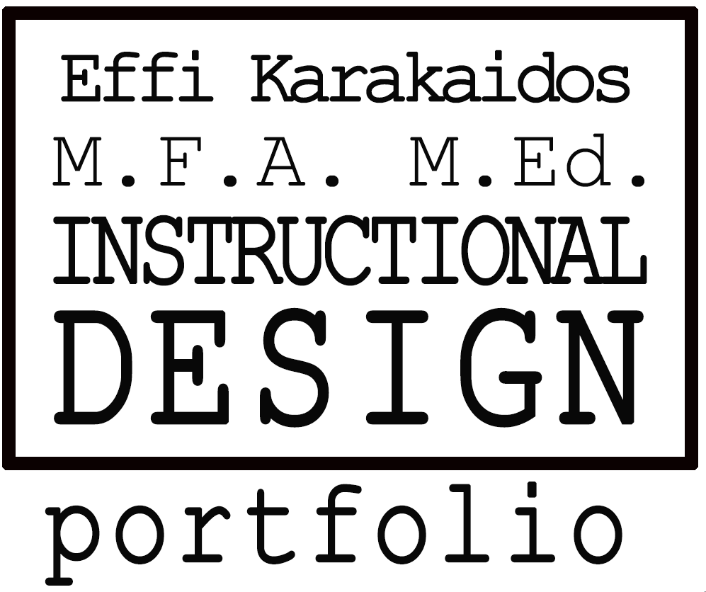 Effi Karakaidos MFA MEd Instructional Design Portfolio
