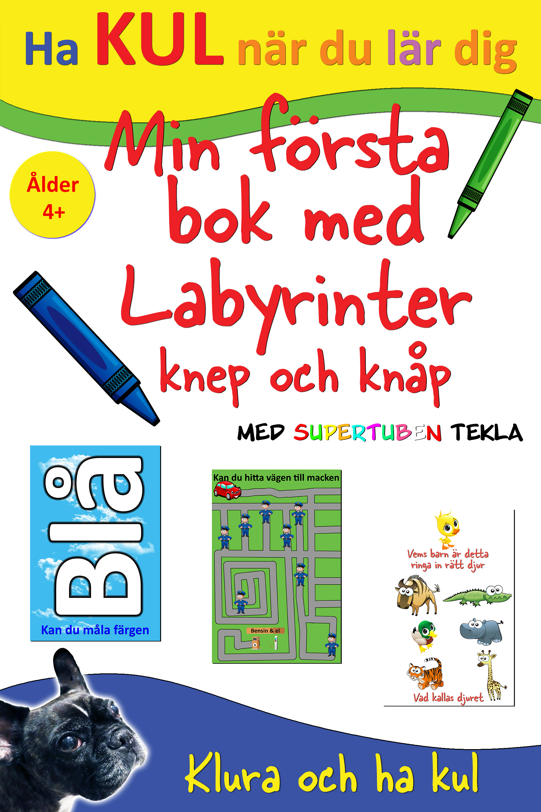 Min första bok med labyrinter, knep och knåp - med Supertuben Tekla