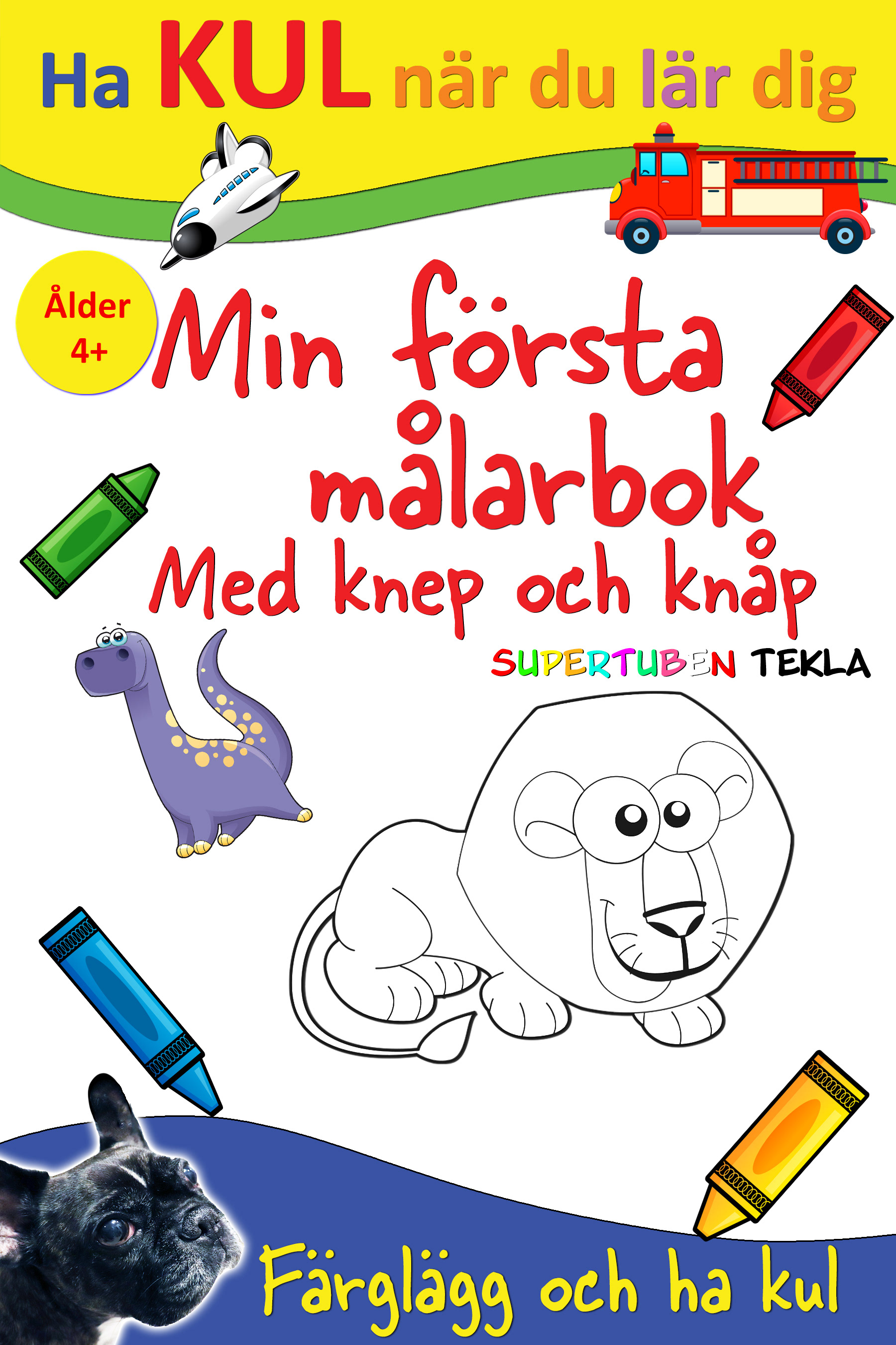 Min första målarbok med knep och knåp - med Supertuben Tekla