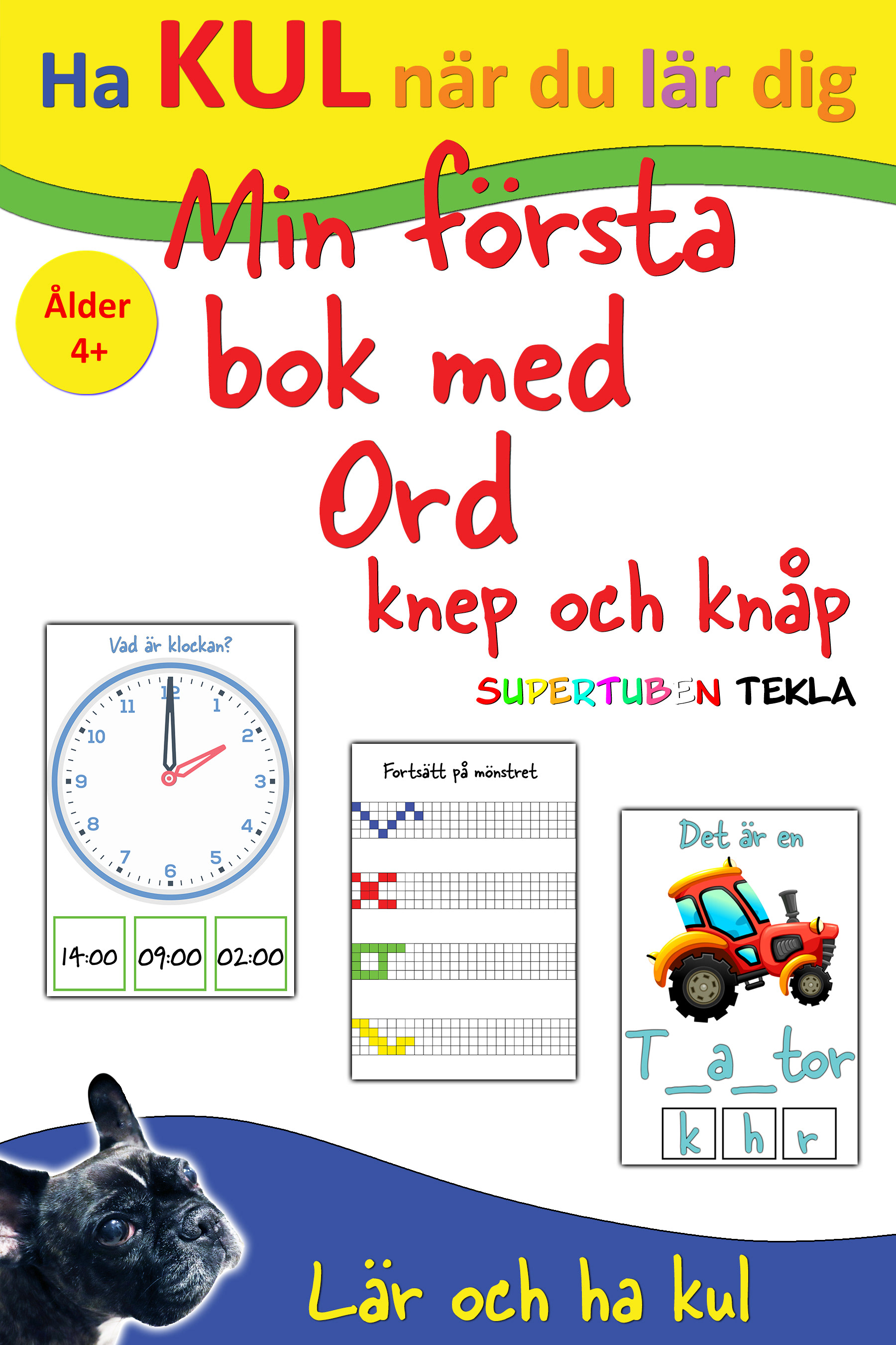 Min första bok med ord, knep och knåp - med Supertuben Tekla
