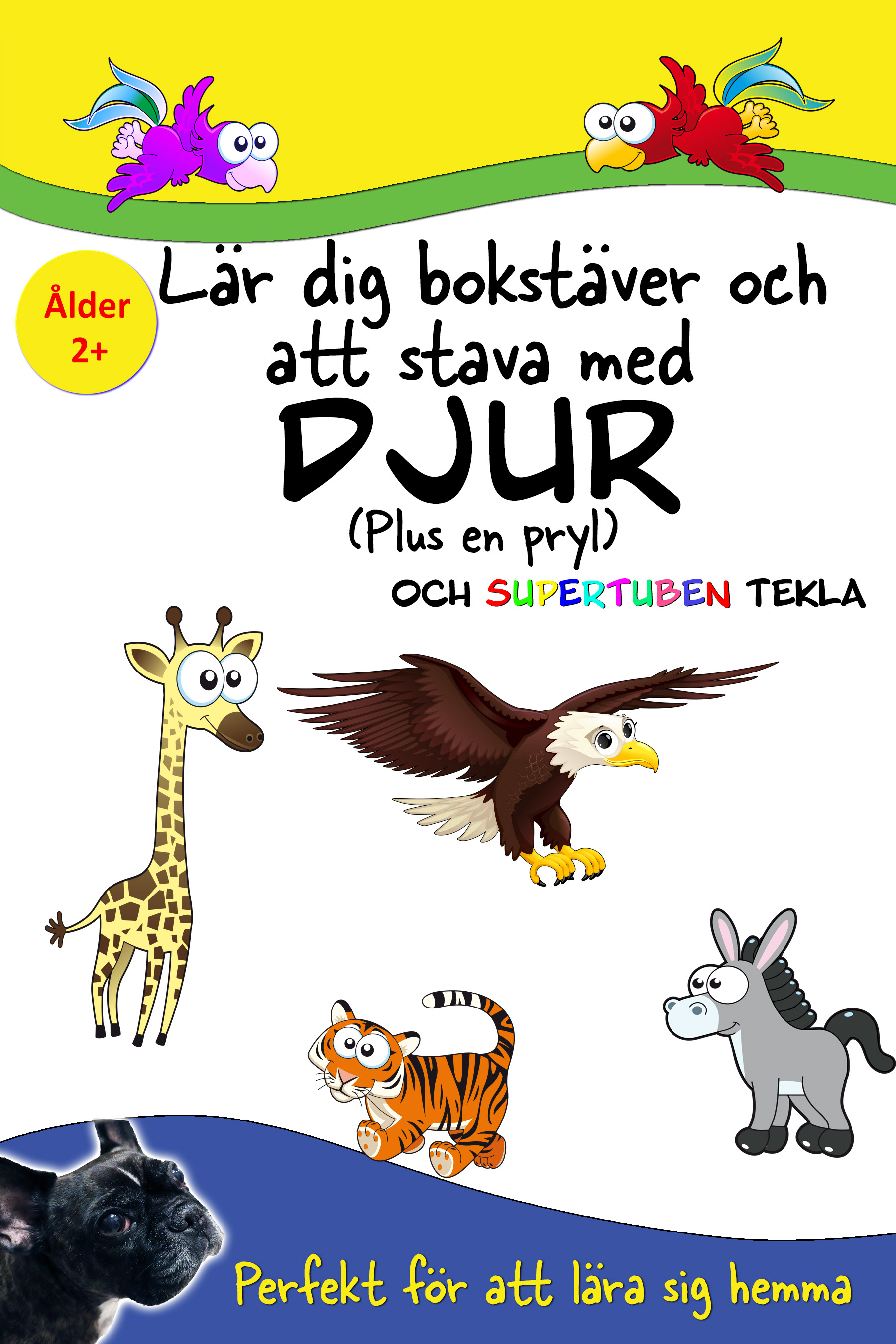  Lär dig bokstäver och att stava - med djur och Supertuben Tekla