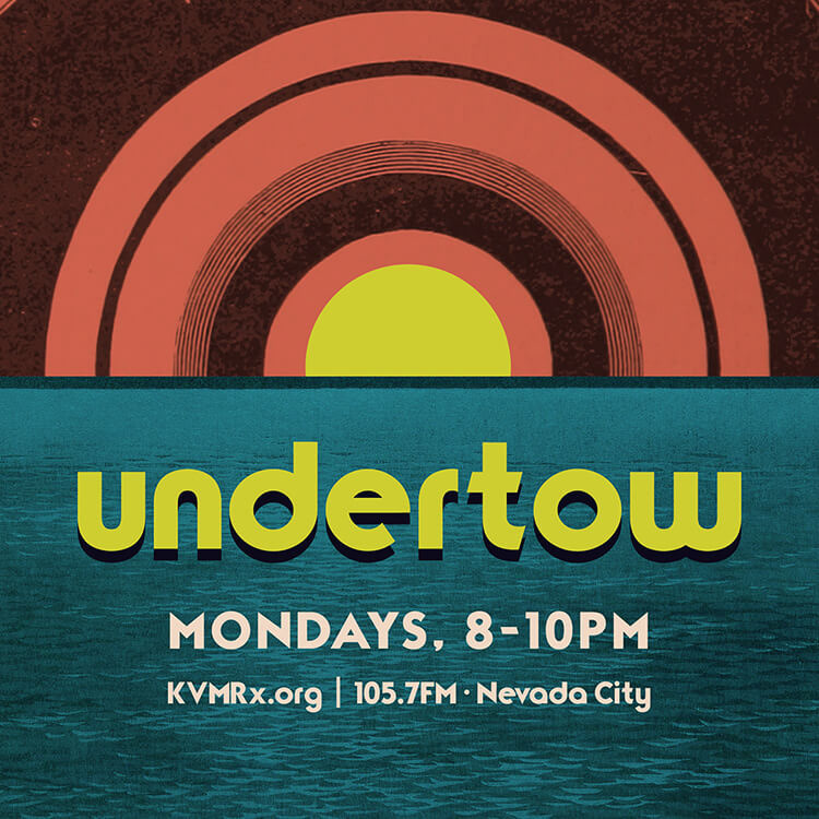 Social media graphic for Undertow, a radio show on KVMRx.org
