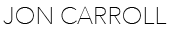 Jon Carroll