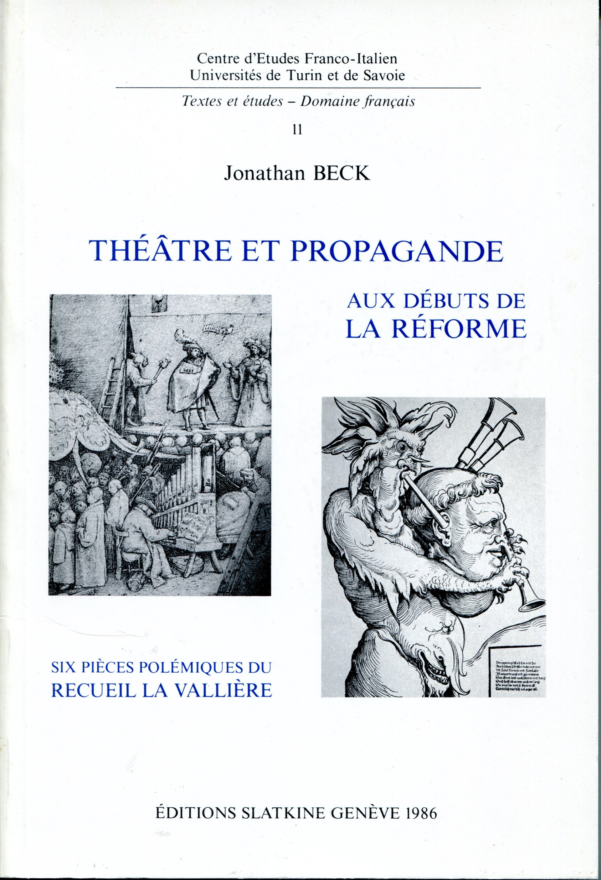 Jonathan Beck, Théâtre et propagande aux débuts de la Réforme