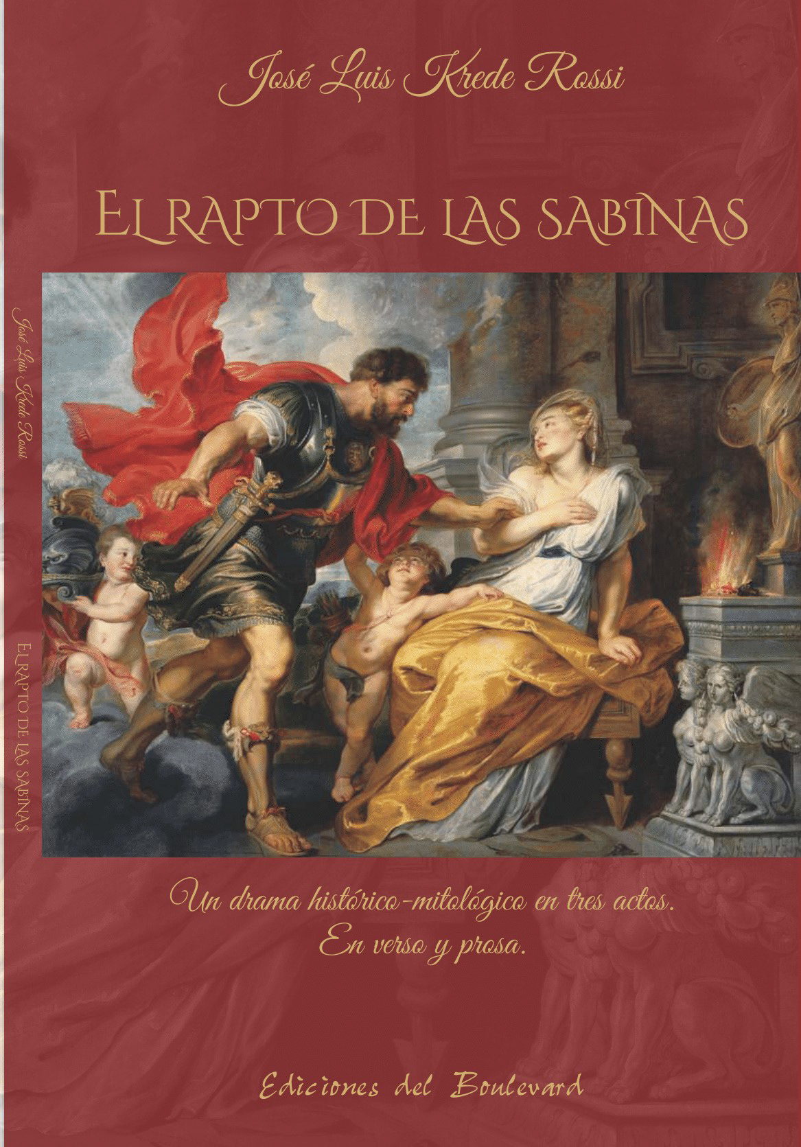 El rapto de las sabinas (Ediciones del Boulevard, Córdoba, Argentina, 2020). Es una obra de teatro escrita en verso y prosa en tres actos que dramatiza un episodio de la mitología romana.