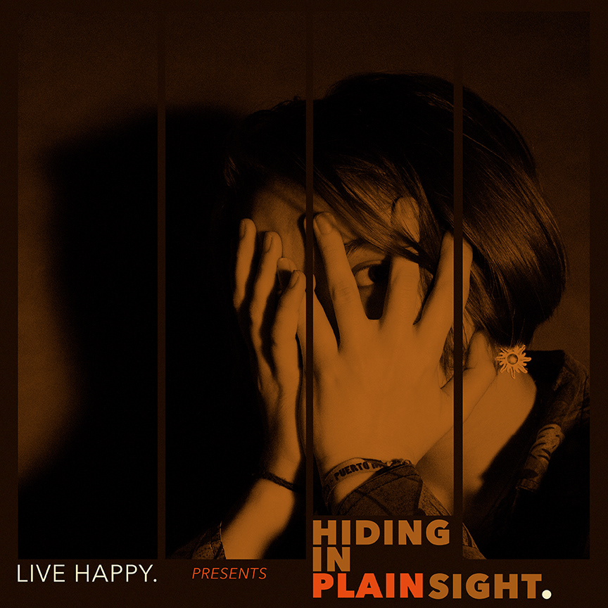 Hiding In Plain Sight. by Live Happy - Album Cover