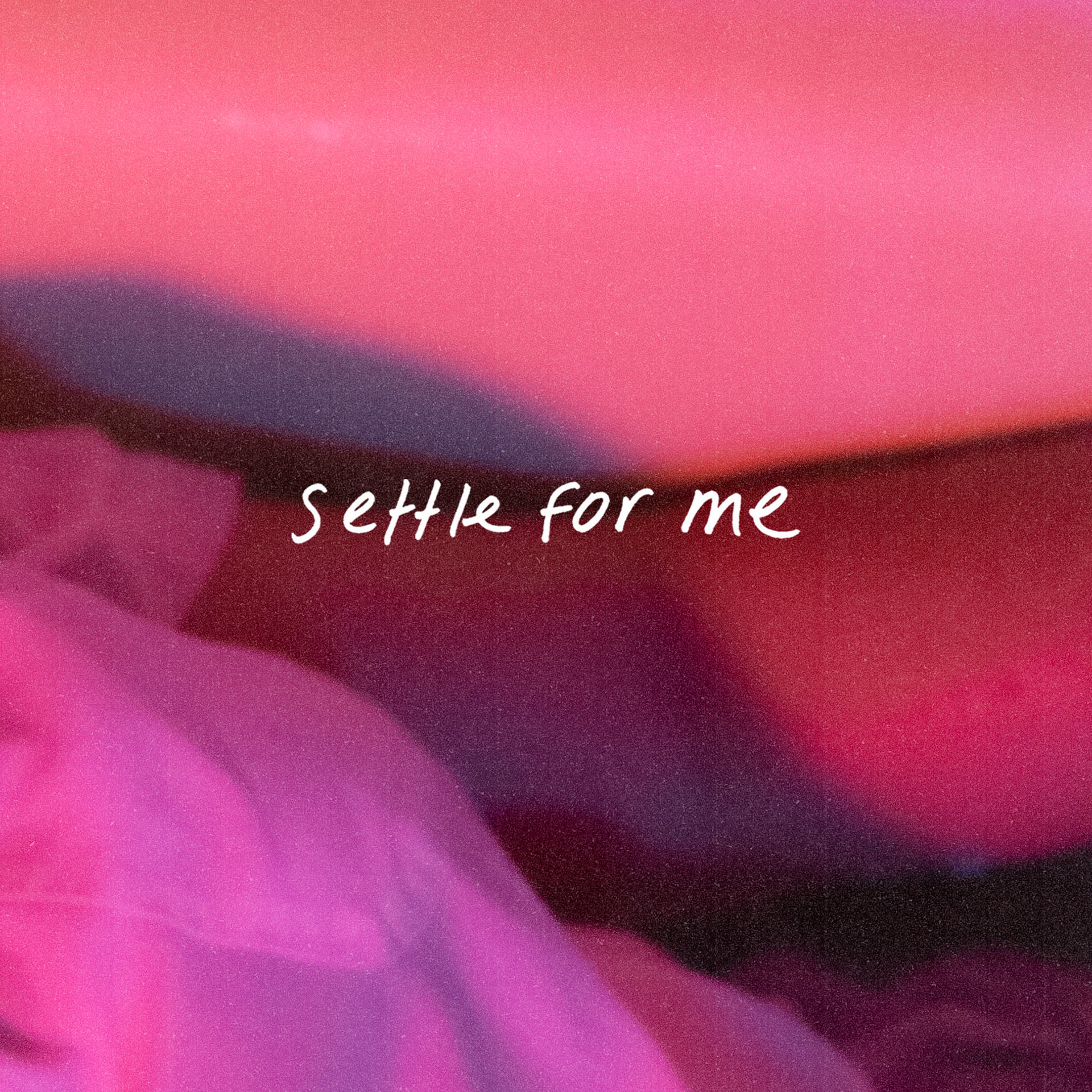 Settle For Me - Single Art